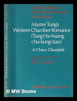 Seller image for Master Tung's Western chamber romance / Tung Hsi-hsiang chu-kung-tiao : a Chinese chantefable / translated from the Chinese and with an introduction by Li-li Ch'en for sale by MW Books
