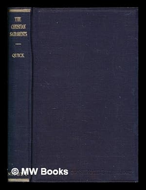 Seller image for The Christian sacraments / by Oliver Chase Quick for sale by MW Books