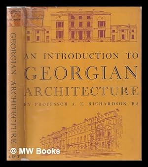 Seller image for An introduction to Georgian architecture / A.E. Richardson for sale by MW Books