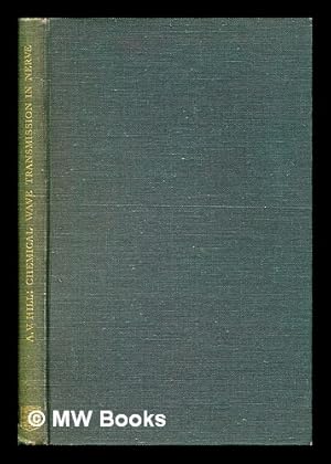 Seller image for Chemical wave transmission in nerve / by A. V. Hill for sale by MW Books