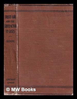 Bild des Verkufers fr Liquid air and the liquefaction of gases : a practical work / by T. O'Conor Sloane zum Verkauf von MW Books