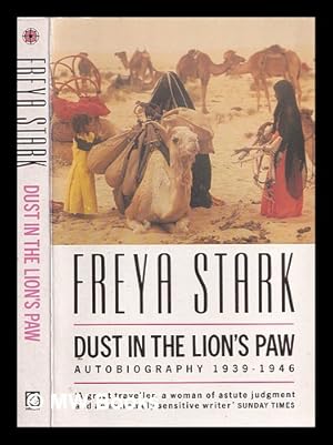 Imagen del vendedor de Dust in the lion's paw : autobiography 1939-1946 / Freya Stark a la venta por MW Books