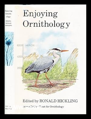 Bild des Verkufers fr Enjoying ornithology : a celebration of fifty years of the British Trust for Ornithology, 1933-1983 / edited and compiled by Ronald Hickling zum Verkauf von MW Books