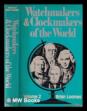 Imagen del vendedor de Watchmakers and clockmakers of the world Volume 2 / Brian Loomes a la venta por MW Books