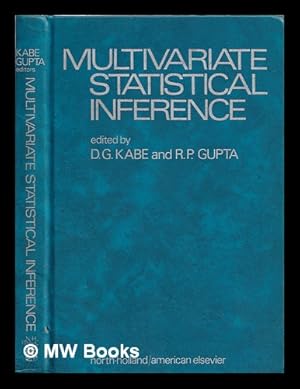 Imagen del vendedor de Multivariate statistical inference : proceedings of the research seminar at Dalhousie University, Halifax, March 23-25, 1972. / Edited by D. G. Kabe and R. P. Gupta a la venta por MW Books