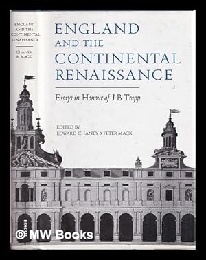 Seller image for England and the continental Renaissance : essays in honour of J.B. Trapp / edited by Edward Chaney and Peter Mack for sale by MW Books