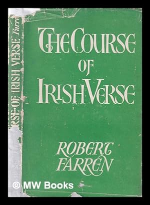 Image du vendeur pour The course of Irish verse in English / by Robert Farren mis en vente par MW Books