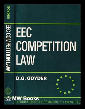 Image du vendeur pour EEC competition law / D.G. Goyder mis en vente par MW Books