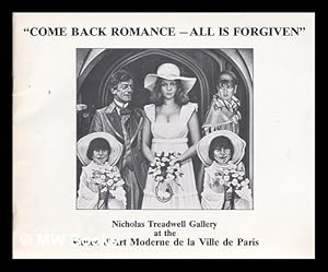 Seller image for Come back romance - all is forgiven" : a theme exhibition for Mythologies quotidienne II : April 28th till June 5th 1977, Musee d'Art Moderne de la Ville de Paris . : July 11th till August 20th 1977 for sale by MW Books