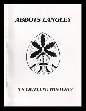 Image du vendeur pour Abbots Langley / An Outline History mis en vente par MW Books