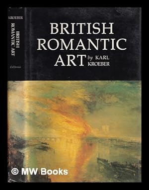 Seller image for British romantic art / Karl Kroeber for sale by MW Books