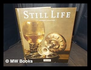 Bild des Verkufers fr Still life : still life painting in the early modern period / Norbert Schneider ; [English translation, Hugh Beyer] zum Verkauf von MW Books