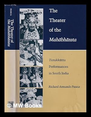 Bild des Verkufers fr The theater of the Mah bh rata : terukk ttu performances in South India / Richard Armando Frasca zum Verkauf von MW Books