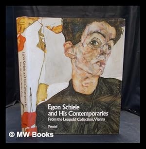 Seller image for Egon Schiele and his contemporaries : Austrian painting and drawing from 1900 to 1930 from the Leopold collection, Vienna / edited by Klaus Albrecht Schrder and Harald Szeemann ; with contributions by Antonia Hoerschelmann [and others] for sale by MW Books