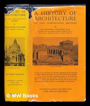 Seller image for A history of architecture : on the comparative method by Sir Banister Fletcher for sale by MW Books