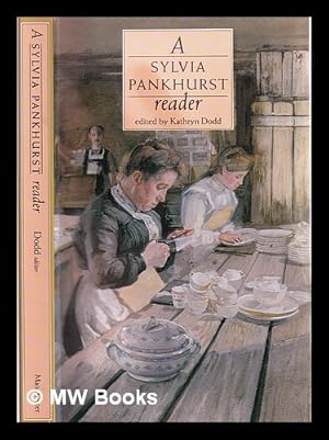 Immagine del venditore per A Sylvia Pankhurst reader / edited by Kathryn Dodd venduto da MW Books