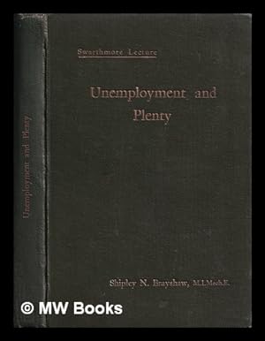 Immagine del venditore per Unemployment and plenty / by Shipley N. Brayshaw venduto da MW Books