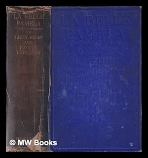 Seller image for La Belle Pamela: (lady Edward Fitzgerald) / by her great-grand-daughter Lucy Ellis and Joseph Turquan for sale by MW Books