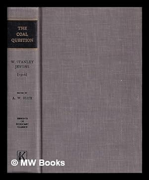 Seller image for The coal question : an enquiry concerning the progress of the nation, and the probable exhaustion of our coal-mines / W. Stanley Jevons for sale by MW Books