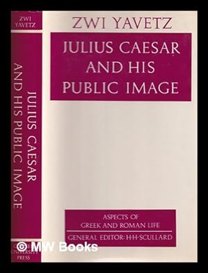 Seller image for Julius Caesar and his public image / Zwi Yavetz for sale by MW Books