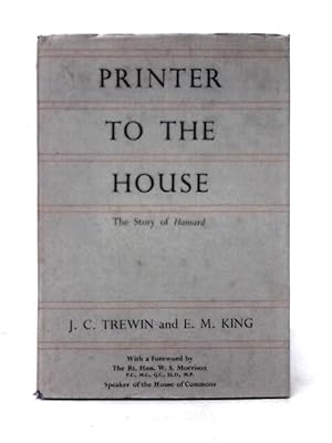 Bild des Verkufers fr Printers to the House: The Story of "Hansard" zum Verkauf von World of Rare Books