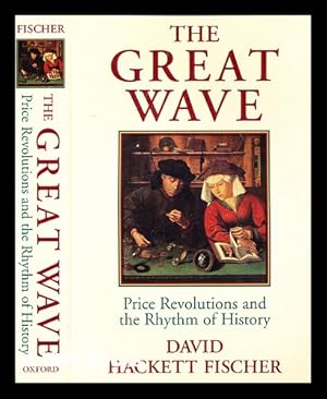 Seller image for The great wave : price revolutions and the rhythm of history / David Hackett Fischer for sale by MW Books