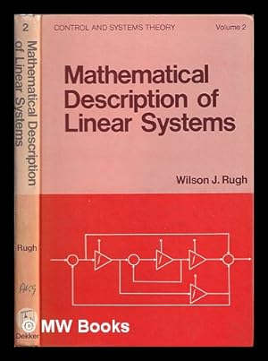 Seller image for Mathematical description of linear systems / Wilson J. Rugh for sale by MW Books