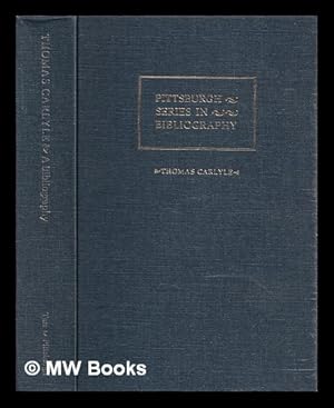 Bild des Verkufers fr Thomas Carlyle : a descriptive bibliography / Rodger L. Tarr zum Verkauf von MW Books