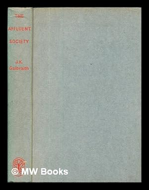 Seller image for The affluent society / John Kenneth Galbraith for sale by MW Books