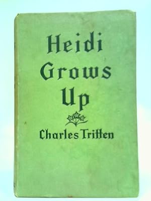 Imagen del vendedor de Heidi Grows Up a la venta por World of Rare Books