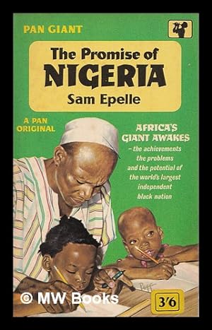 Imagen del vendedor de The promise of Nigeria / Sam Epelle a la venta por MW Books