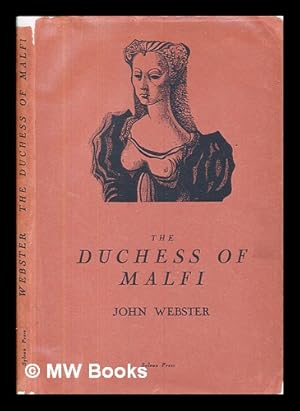 Seller image for The Duchess of Malfi / by John Webster ; with introductory essays by George Rylands and Charles Williams ; illustrated by Michael Ayrton for sale by MW Books