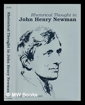 Immagine del venditore per Rhetorical thought in John Henry Newman / Walter Jost venduto da MW Books