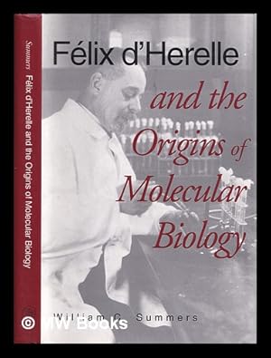 Immagine del venditore per Flix d'Herelle and the origins of molecular biology / William C. Summers venduto da MW Books