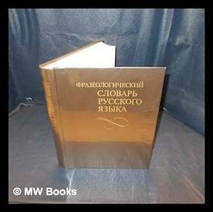 Seller image for Frazeologicheski slovar russkogo i a zyka / sostaviteli L.A. Vo nova . [et al.] ; pod redak t sie A.I. Molotkova [Language: Russian] for sale by MW Books