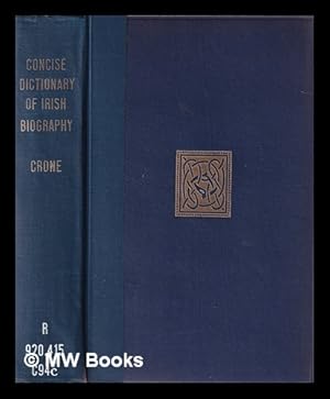 Seller image for A concise dictionary of Irish biography / by John S. Crone for sale by MW Books