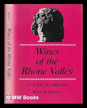 Seller image for Wines of the Rhne Valley : a guide to origins for sale by MW Books