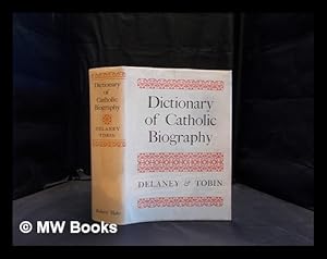 Bild des Verkufers fr Dictionary of Catholic biography / John J. Delaney and James Edward Tobin zum Verkauf von MW Books