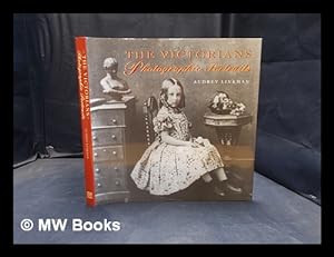 Immagine del venditore per The Victorians : photographic portraits / Audrey Linkman venduto da MW Books