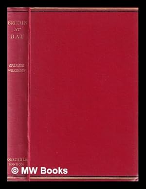 Bild des Verkufers fr Britain at bay / Henry Spenser Wilkinson zum Verkauf von MW Books