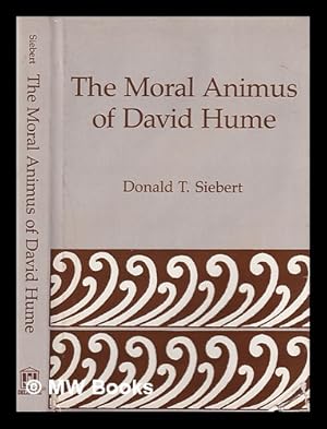 Bild des Verkufers fr The moral animus of David Hume / Donald T. Siebert zum Verkauf von MW Books