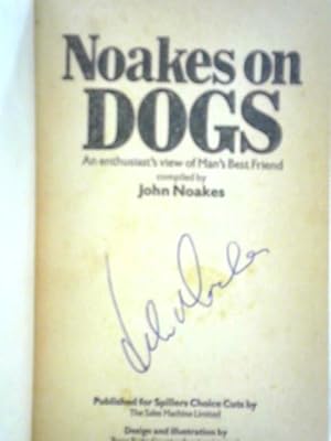 Seller image for Noakes on Dogs: An Enthusiast's View of Mans Best Friend for sale by World of Rare Books