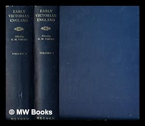 Imagen del vendedor de Early Victorian England, 1830-1865 / [by various authors. Edited by G.M. Young. With plates.] / 2 Volumes a la venta por MW Books