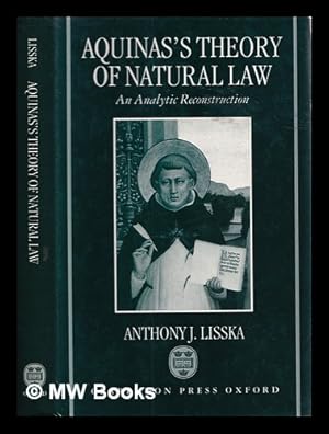 Seller image for Aquinas's theory of natural law : an analytic reconstruction / Anthony J. Lisska for sale by MW Books