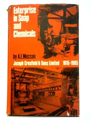 Seller image for Enterprise in Soap and Chemicals: Joseph Crosfield & Sons Limited, 1815-1965 for sale by World of Rare Books