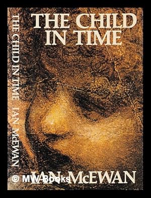 Imagen del vendedor de The child in time / Ian McEwan a la venta por MW Books