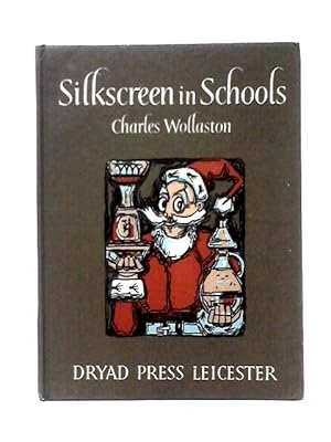 Seller image for Silkscreen in Schools for sale by World of Rare Books