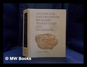 Imagen del vendedor de An index and concordance of pre-Islamic Arabian names and inscriptions / [by] G. Lankester Harding a la venta por MW Books