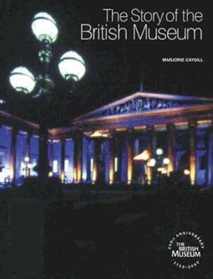 Seller image for The Story of the British Museum for sale by WeBuyBooks