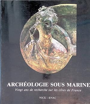 Seller image for Archologie sous marine: vingt ans de recherche sur les ctes de France for sale by Klondyke